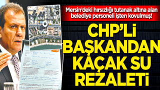 CHP’li başkandan kaçak su rezaleti