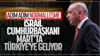 Cumhurbaşkanı Erdoğan: İsrail Cumhurbaşkanı, Mart ayının ortalarında gelecek