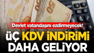 Devlet vatandaşını ezdirmeyecek! Üç KDV indirimi daha geliyor