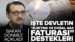 Enerji ve Tabii Kaynaklar Bakanı Fatih Dönmez'den "elektrik ve doğal gaz faturası" açıklaması.