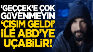 “Geççek”e çok güvenmeyin, “çişim geldi” ile ABD’ye uçabilir!