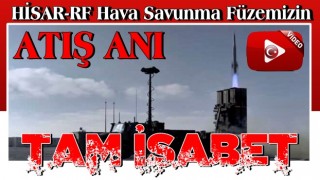 HİSAR-RF Hava Savunma Füzesi’nden tam isabet!