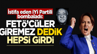 İstifa eden İYİ Partili her şeyi anlattı: FETÖ'cüler giremez dedik, hepsi girdi