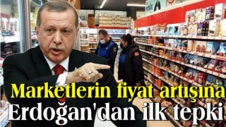 KDV indirimi sonrası marketlerin fiyat artışına Erdoğan'dan ilk tepki