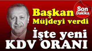 KDV oranı değişti! Erdoğan müjdeyi duyurdu