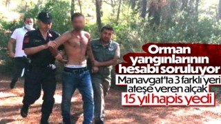 Manavgat yangınlarının failine 15 yıl hapis cezası