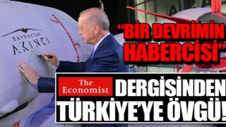 The Economist dergisi: 'Erdoğan, Türkiye'nin insansız hava araçlarını askeri bir devrimin habercisi olarak görüyor'