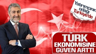 Bakan Nebati: Piyasa aktörlerinin Türkiye ekonomisine güveni arttı