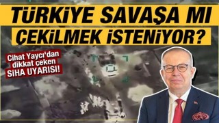 Cihat Yaycı'dan dikkat çeken SİHA yorumu!