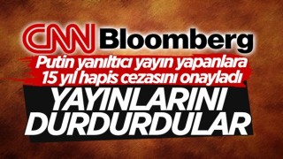 CNN ve Bloomberg, Rusya'daki yayınlarını durdurma kararı aldı