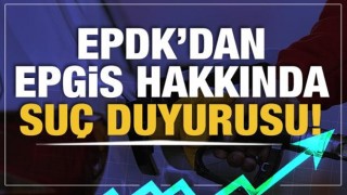 EPDK, EPGİS hakkında suç duyurusunda bulundu