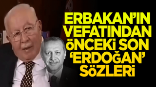 Erbakan'ın vefatından önceki son 'Erdoğan' sözleri