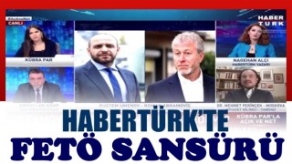 Habertürk’te FETÖ sansürü