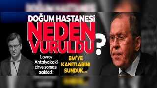 Lavrov doğum hastanesinin neden vurulduğunu açıkladı