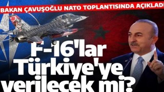 Bakan Çavuşoğlu'ndan F-16 açıklaması! 'ABD ile satın alma konusunda hala görüşüyoruz'