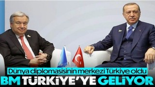 BM Genel Sekreteri Antonio Guterres yarın Türkiye'ye gelecek