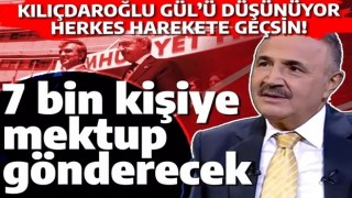 CHP'nin ağır topu harekete geçiyor: 7 bin kişiye mektup gönderecek