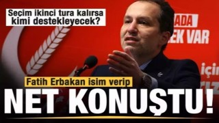 Fatih Erbakan isim verip açıkladı! Seçim 2. tura kalırsa kimi destekleyecek?