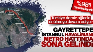 Gayrettepe-İstanbul Havalimanı metro hattının yüzde 98’i tamamlandı