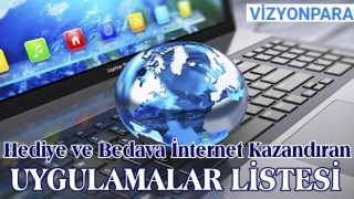 Hediye ve Bedava İnternet Kazandıran Uygulamalar Listesi