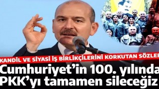 İçişleri Bakanı Süleyman Soylu: Cumhuriyetin 100. yılında terör örgütünü tamamen sileceğiz