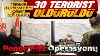 Pençe Kilit Operasyonu'nda öldürülen terörist sayısı 30 oldu