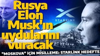 Putin Starlink uydusunu imha etme emri verdi! Fatura Elon Musk'a kesildi