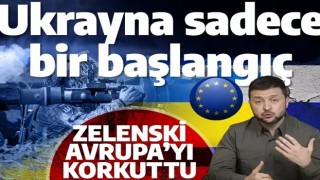 Zelenski'den Avrupa Birliği'ni korkutan sözler! "Rusya için Ukrayna’ya saldırmak sadece bir başlangıç"