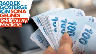 3600 ek göstergede çalışmalarında sona doğru