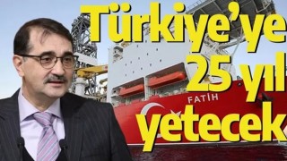 Bakan Dönmez Karadeniz gazı için tarih verdi: 25 yıl yetecek