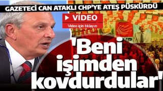 Can Ataklı CHP'ye ateş püskürdü! 'Beni işimden kovdurmaya çalıştılar'