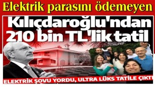 Fakir edebiyatı yapan Kılıçdaroğlu'nun ultra lüks tatili ortaya çıktı! Hesabınız şaşacak