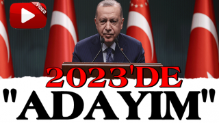 Cumhurbaşkanı Erdoğan, 2023 adaylığını resmen açıkladı