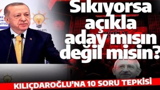 Cumhurbaşkanı Erdoğan'dan Kılıçdaroğlu'na: Sıkıyorsa açıkla aday mısın değil misin?