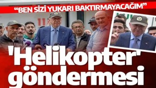 Erdoğan'dan Kılıçdaroğlu'na manidar 'helikopter' göndermesi: Ben sizi yukarı baktırmayacağım