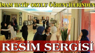 İMAM HATİP OKULU ÖĞRENCİLERİNDEN RESİM SERGİSİ