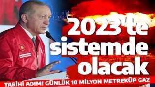 Karadeniz gazı için tarihi adım! Günlük 10 milyon metreküp gaz sisteme girecek