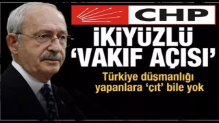 Kılıçdaroğlu'nun vakıf tutarsızlığı! Türkiye düşmanı vakıflara 'çıt' yok