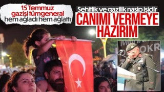 15 Temmuz gazisi Tümgeneral Ala: Bu millet için canımı vermeye hazırım