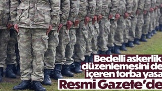 Bedelli askerlik yasası Resmi Gazete’de