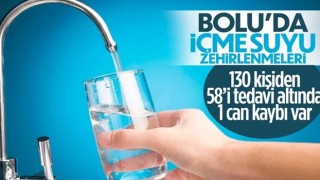 Bolu’da içme suyundan zehirlenenlerin sayısı 130’a yükseldi