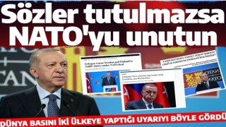 Cumhurbaşkanı Erdoğan'ın İsveç ve Finlandiya'ya yaptığı uyarı dünya basınında