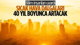 Dünya Meteoroloji Örgütü sıcak hava dalgalarına karşı uyardı