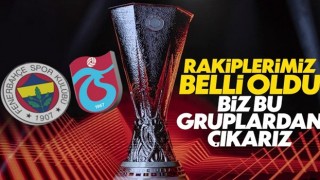 Avrupa Ligi'nde Fenerbahçe ve Trabzonspor'un rakipleri