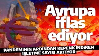 Avrupalı işletmeler kepenk indirmeye başladı! İflas başvuruları giderek artıyor