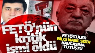 FETÖ’nün MİT imamı öldü! FETÖ'cüler bilgi nasıl sızdı kavgasına tutuştu