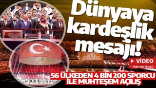 Konya'dan dünyaya kardeşlik mesajı! 56 ülkeden 4 bin 200 sporcu ile muhteşem açılış