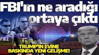 Trump'ın evine baskında yeni gelişme! FBI'ın Trump'ın evinde ne aradığı ortaya çıktı