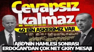 ABD'nin hamlesi sonrası Erdoğan çok net GKRY mesajı: 40 bin askerimiz var! Cevapsız kalmaz