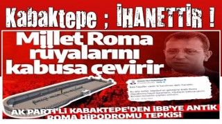 AK Parti'den İBB'ye Antik Roma Hipodromu tepkisi! Bazı hayaller vardır ki kurulması dahi ihanettir'